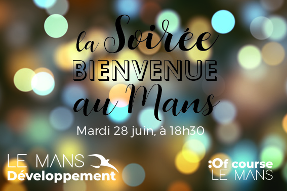 Soirée Bienvenue 2022 Le Mans développement